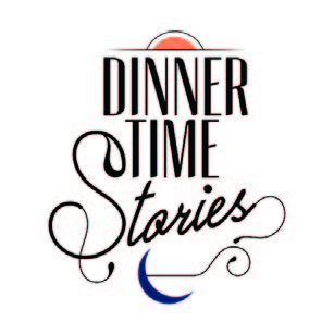 Dinner Time Stories